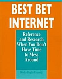 Best Bet Internet: Reference and Research When You Dont Have Time to Mess Around (Paperback)