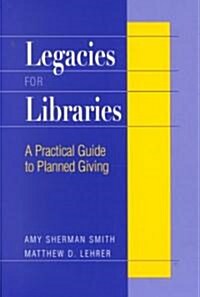 Legacies for Libraries (Paperback)