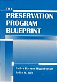 The Preservation Program Blueprint (Paperback)