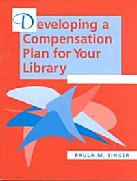 Developing a Compensation Plan (Paperback)