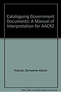 Cataloging Government Documents (Hardcover)