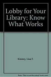 Lobby for Your Library (Paperback)