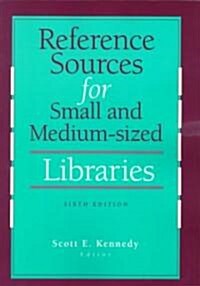 Reference Sources for Small and Medium-Sized Libraries (Paperback, 6th)