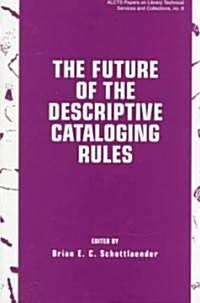 Future of the Descriptive Cata (Paperback)