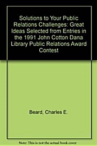 Solutions to Your Public Relations Challenges (Paperback)