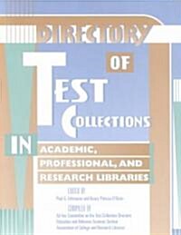 Directory of Test Collections in Academic, Professional, and Research Libraries (Paperback)