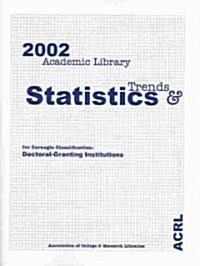 2002 Academic Library Trends and Statistics for Carnegie Classification (Paperback)