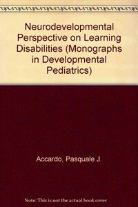A neurodevelopmental perspective on specific learning disabilities