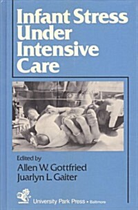 Infant Stress Under Intensive Care (Hardcover)