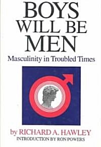 Boys Will Be Men (Hardcover)
