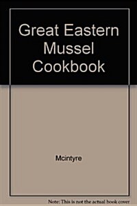 The Great Eastern Mussel Cookbook (Paperback)