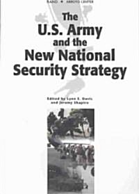 The U.S. Army and the New National Security Strategy: How Should the Army Transform to Meet the New Strategic Challenges? (Paperback)