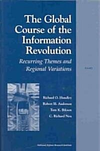 The Global Course of the Information Revolution: Recurring Themes and Regional Variations (Paperback)