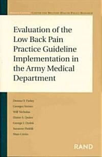 Evaluation of the Low Back Pain Practice Guideline Implementation in the Army Medical Department (Paperback)
