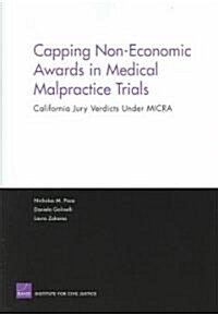 Capping Non-Economic Awards in Medical Malpractice Trials (Paperback)