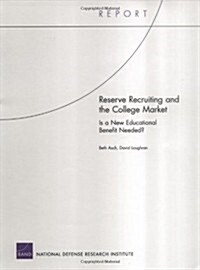 Reserve Recruiting & the College Market: Is a New Educationa (Paperback)