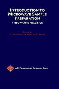 Introduction to Microwave Sample Preparation: Theory and Practice (Hardcover)