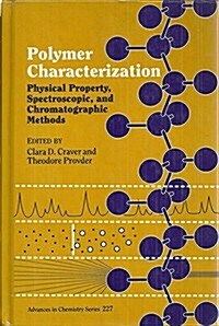 Polymer Characterization: Physical Property, Spectroscopic, and Chromatographic Methods (Hardcover)