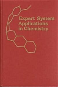 Expert System Applications in Chemistry (Hardcover)