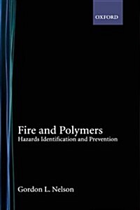 Fire and Polymers: Hazards Identification and Prevention (Hardcover)