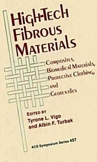 High-Tech Fibrous Materials: Composites, Biomedical Materials, Protective Clothing, and Geotextiles (Hardcover)