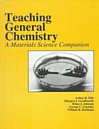 Teaching General Chemistry: A Materials Science Companion (Paperback)
