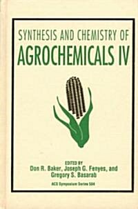 Synthesis and Chemistry of Agrochemicals IV (Hardcover)
