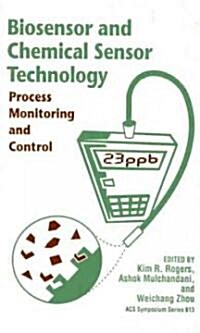 Biosensor and Chemical Sensor Technology: Process Monitoring and Control (Hardcover)