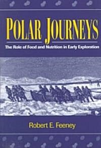 Polar Journeys: The Role of Food and Nutrition in Early Exploration (Hardcover, 2)