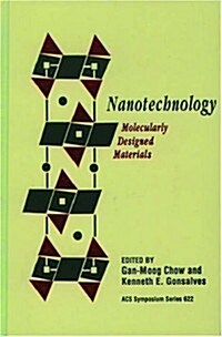 Nanotechnology: Molecularly Designed Materials (Hardcover)