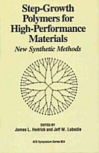 Step-Growth Polymers for High-Performance Materials: New Synthetic Methods (Hardcover)