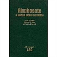 Glyphosate: A Unique Global Herbicide (Hardcover)