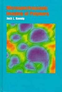 Microspectroscopic Imaging of Polymers (Hardcover)