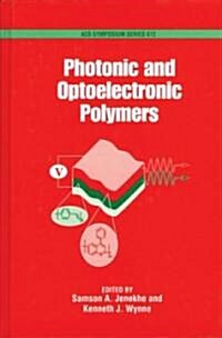 Photonic and Optoelectronic Polymers (Hardcover)