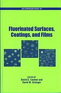 Fluorinated Surfaces, Coatings, and Films (Hardcover)