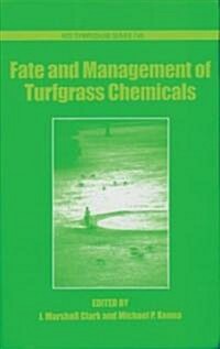 Fate and Management of Turfgrass Chemicals (Hardcover)