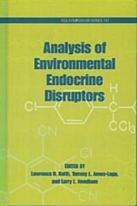 Analysis of Environmental Endocrine Disruptors (Hardcover)