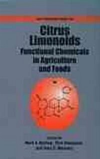 Citrus Limonoids: Functional Chemicals in Agriculture and Food (Hardcover)