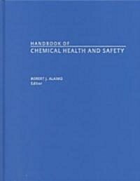 Handbook of Chemical Health and Safety (Hardcover)