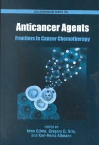 Anticancer agents : frontiers in cancer chemotherapy