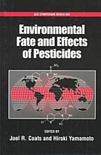 Environmental Fate and Effects of Pesticides (Hardcover)