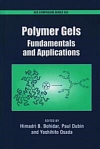 Polymer Gels: Fundamentals and Applications (Hardcover)