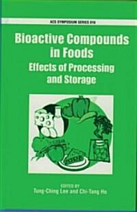 Bioactive Compounds in Foods: Effects of Processing and Storage (Hardcover)