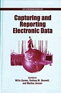 Capturing and Reporting Electronic Data (Hardcover)