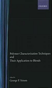 Polymer Characterization Techniques and Their Application to Blends (Hardcover)