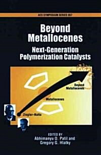 Beyond Metallocenes: Next-Generation Polymerization Catalysts (Hardcover, Revised)