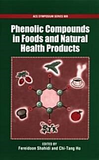 Phenolic Compounds in Foods and Natural Health Products (Hardcover)