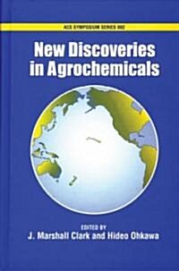 [중고] New Discoveries in Agrochemicals (Hardcover)