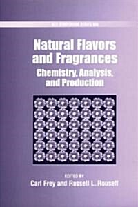 Natural Flavor and Fragrances: Chemistry, Analysis, and Production (Hardcover)