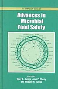 Advances in Microbial Food Safety (Hardcover)